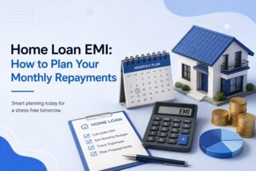 Home Loan EMI: How to Plan Your Monthly Repayments