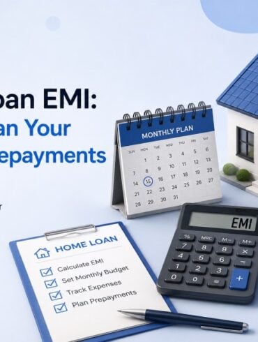 Home Loan EMI: How to Plan Your Monthly Repayments